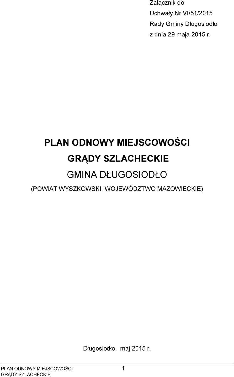 PLAN ODNOWY MIEJSCOWOŚCI GMINA DŁUGOSIODŁO (POWIAT