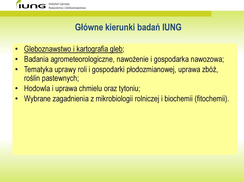 gospodarki płodozmianowej, uprawa zbóż, roślin pastewnych; Hodowla i uprawa