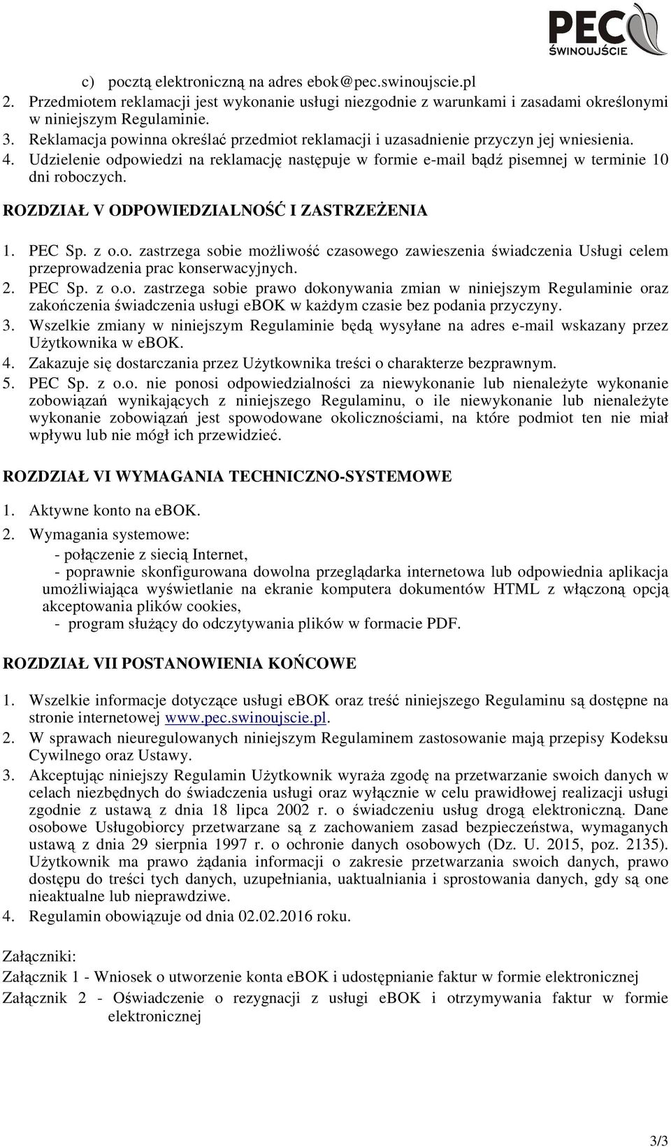 ROZDZIAŁ V ODPOWIEDZIALNOŚĆ I ZASTRZEśENIA 1. PEC Sp. z o.