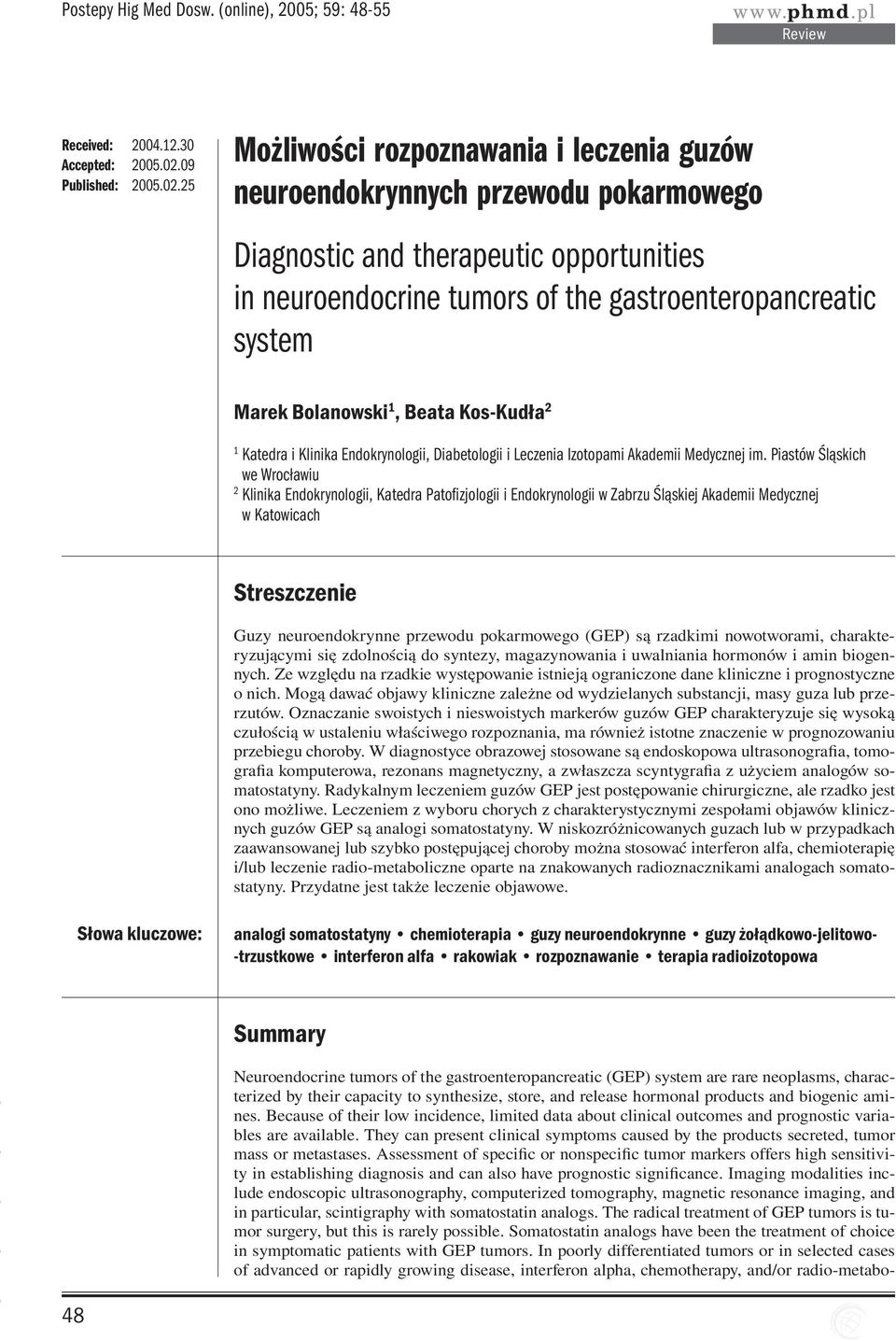 25 Możliwości rozpoznawania i leczenia guzów neuroendokrynnych przewodu pokarmowego Diagnostic and therapeutic opportunities in neuroendocrine tumors of the gastroenteropancreatic system Marek