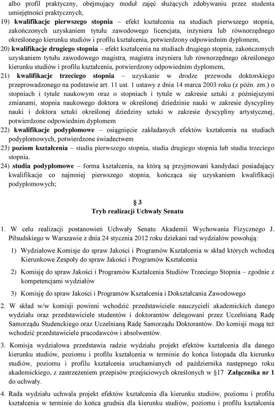 stopnia efekt kształcenia na studiach drugiego stopnia, zakończonych uzyskaniem tytułu zawodowego magistra, magistra inżyniera lub równorzędnego określonego kierunku studiów i profilu kształcenia,