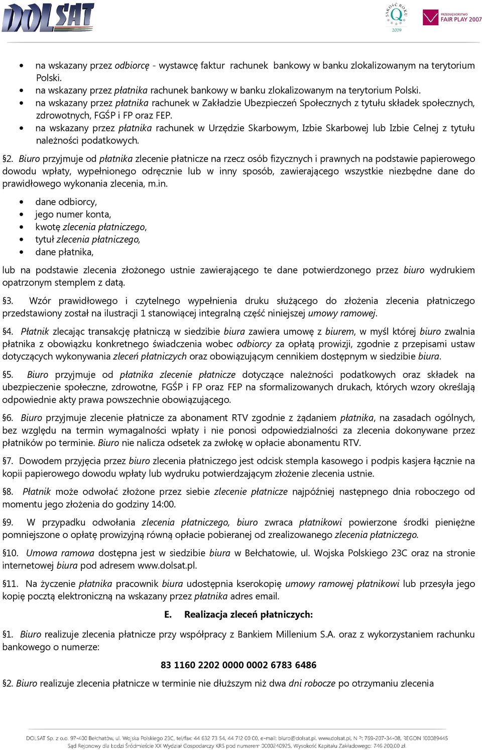 na wskazany przez płatnika rachunek w Urzędzie Skarbowym, Izbie Skarbowej lub Izbie Celnej z tytułu należności podatkowych. 2.