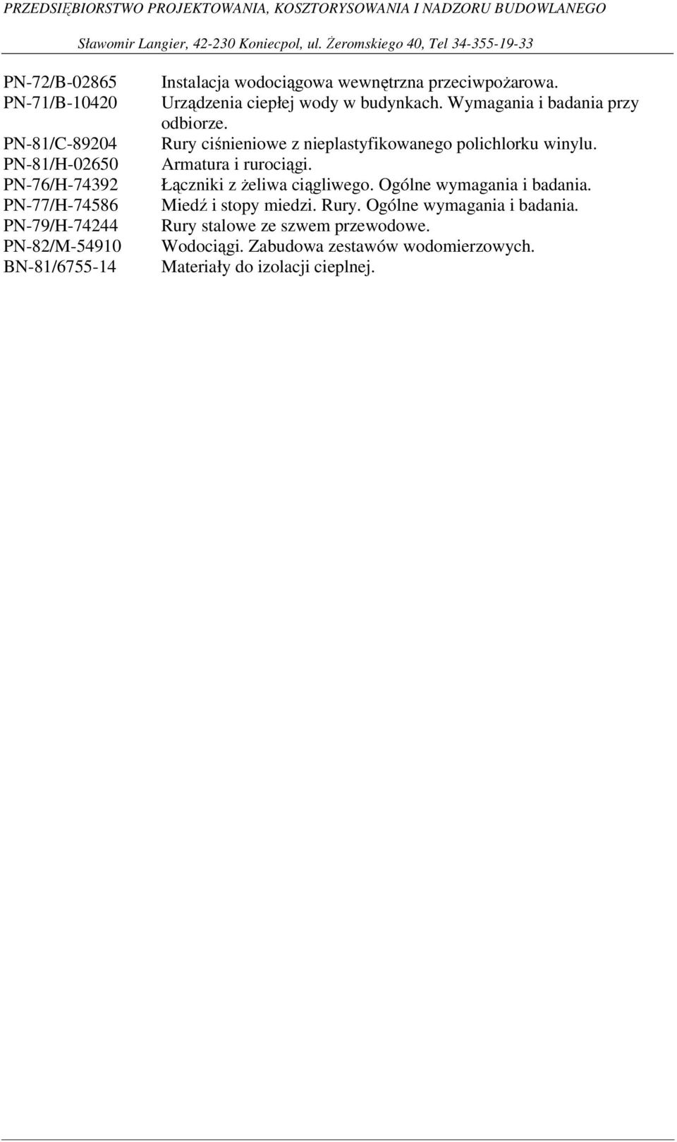 Rury ciśnieniowe z nieplastyfikowanego polichlorku winylu. Armatura i rurociągi. Łączniki z żeliwa ciągliwego. Ogólne wymagania i badania.