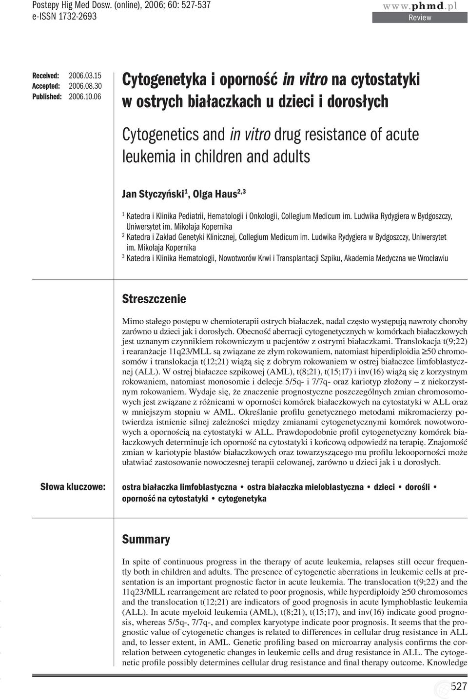 Haus 2,3 1 Katedra i Klinika Pediatrii, Hematologii i Onkologii, Collegium Medicum im. Ludwika Rydygiera w Bydgoszczy, Uniwersytet im.