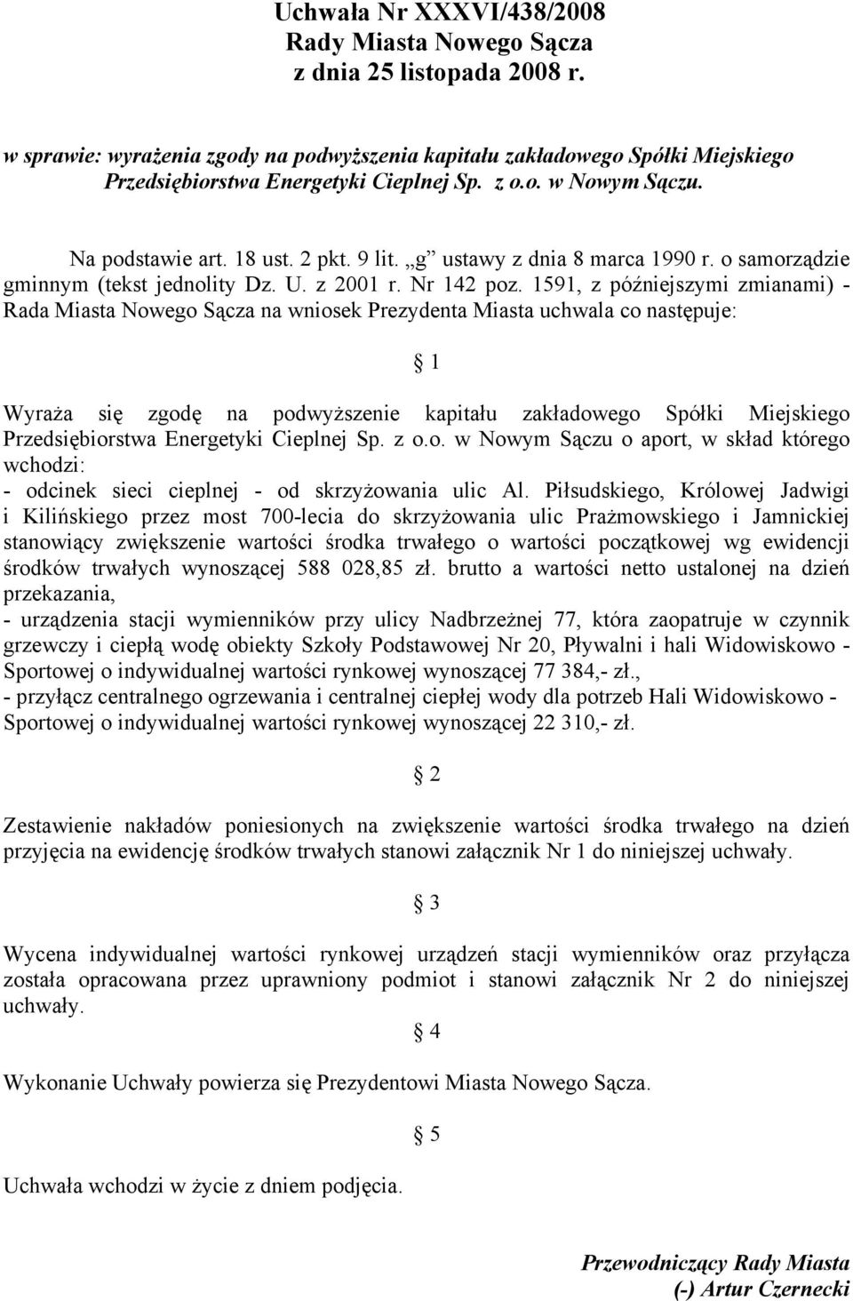g ustawy z dnia 8 marca 1990 r. o samorządzie gminnym (tekst jednolity Dz. U. z 2001 r. Nr 142 poz.