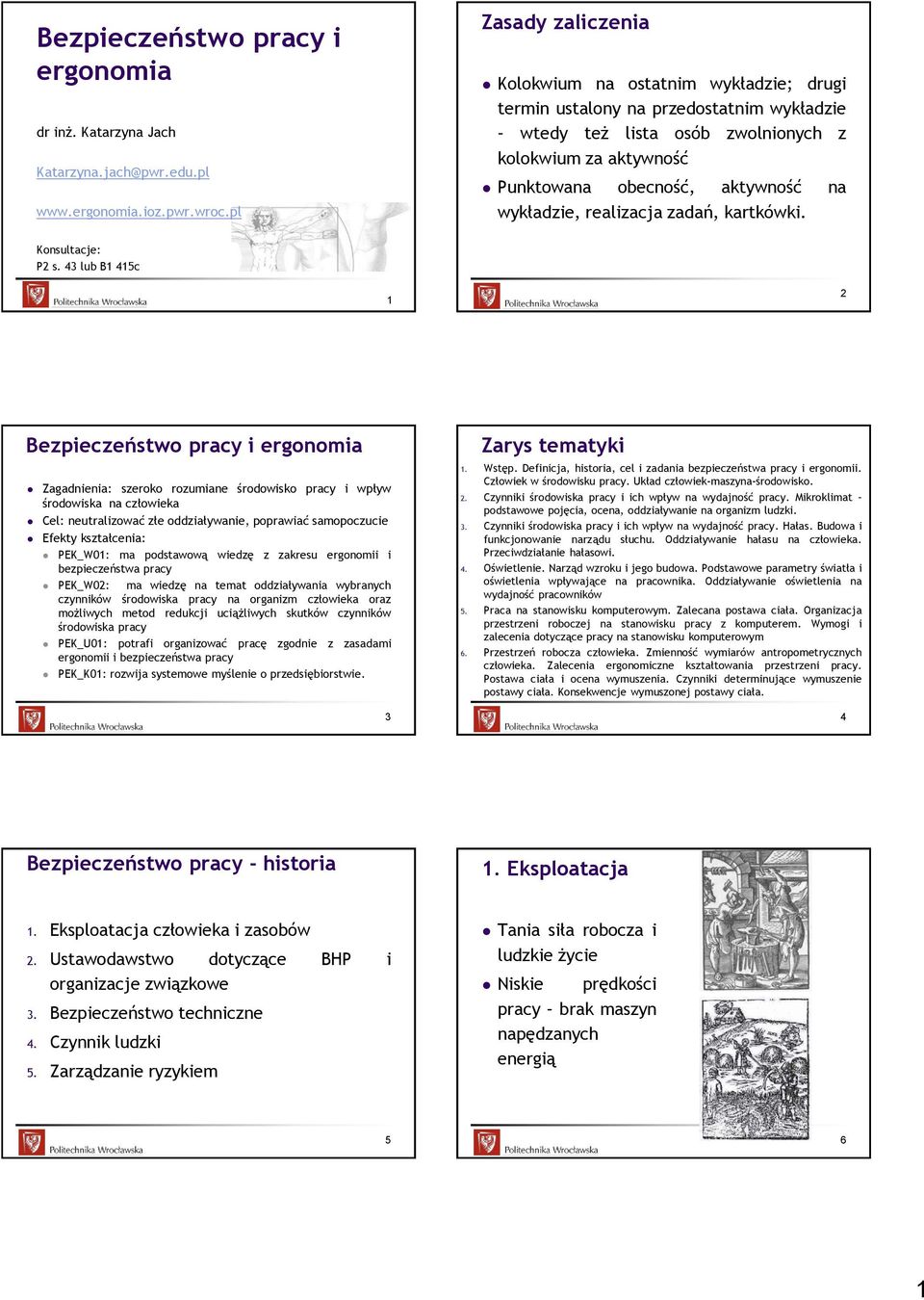 wykładzie, realizacja zadań, kartkówki. Konsultacje: P2 s.