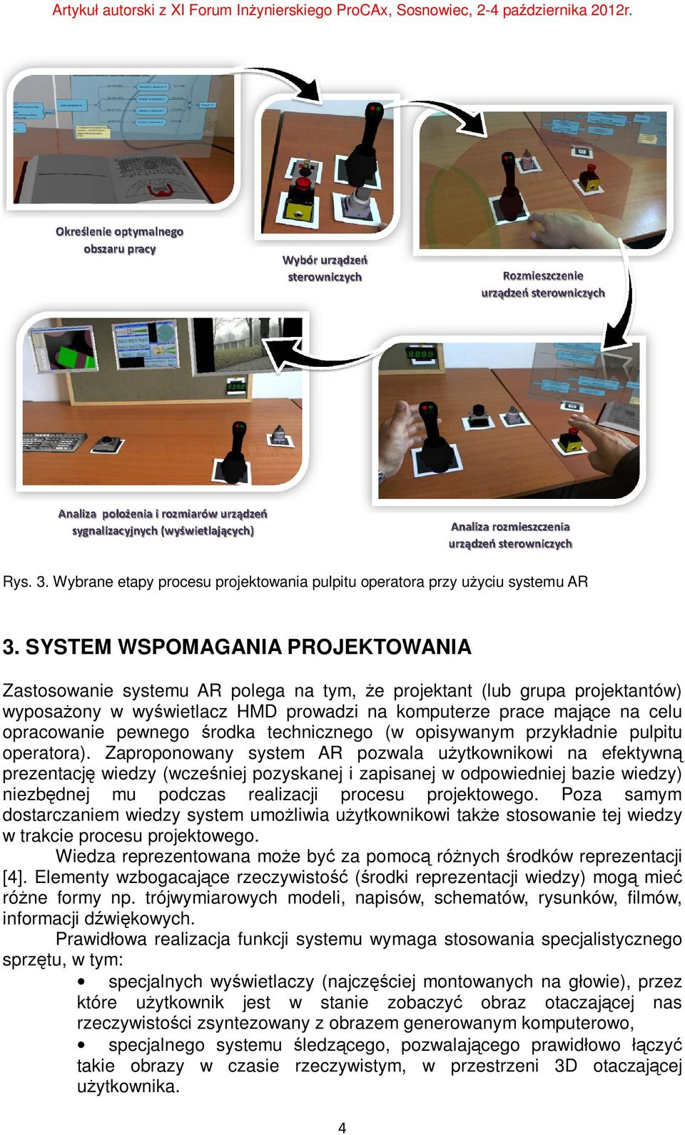 pewnego środka technicznego (w opisywanym przykładnie pulpitu operatora).