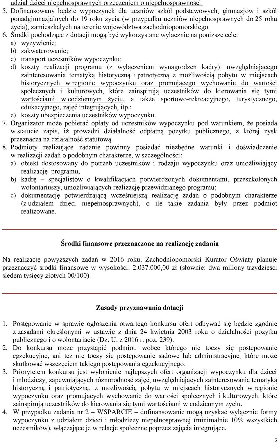 terenie województwa zachodniopomorskiego. 6.