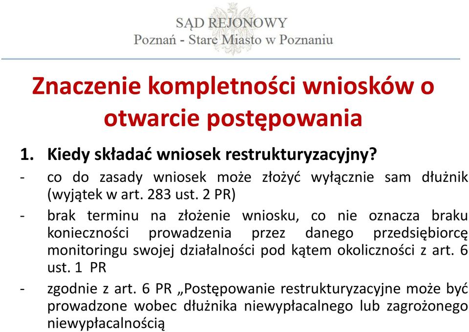 2 PR) - brak terminu na złożenie wniosku, co nie oznacza braku konieczności prowadzenia przez danego przedsiębiorcę monitoringu