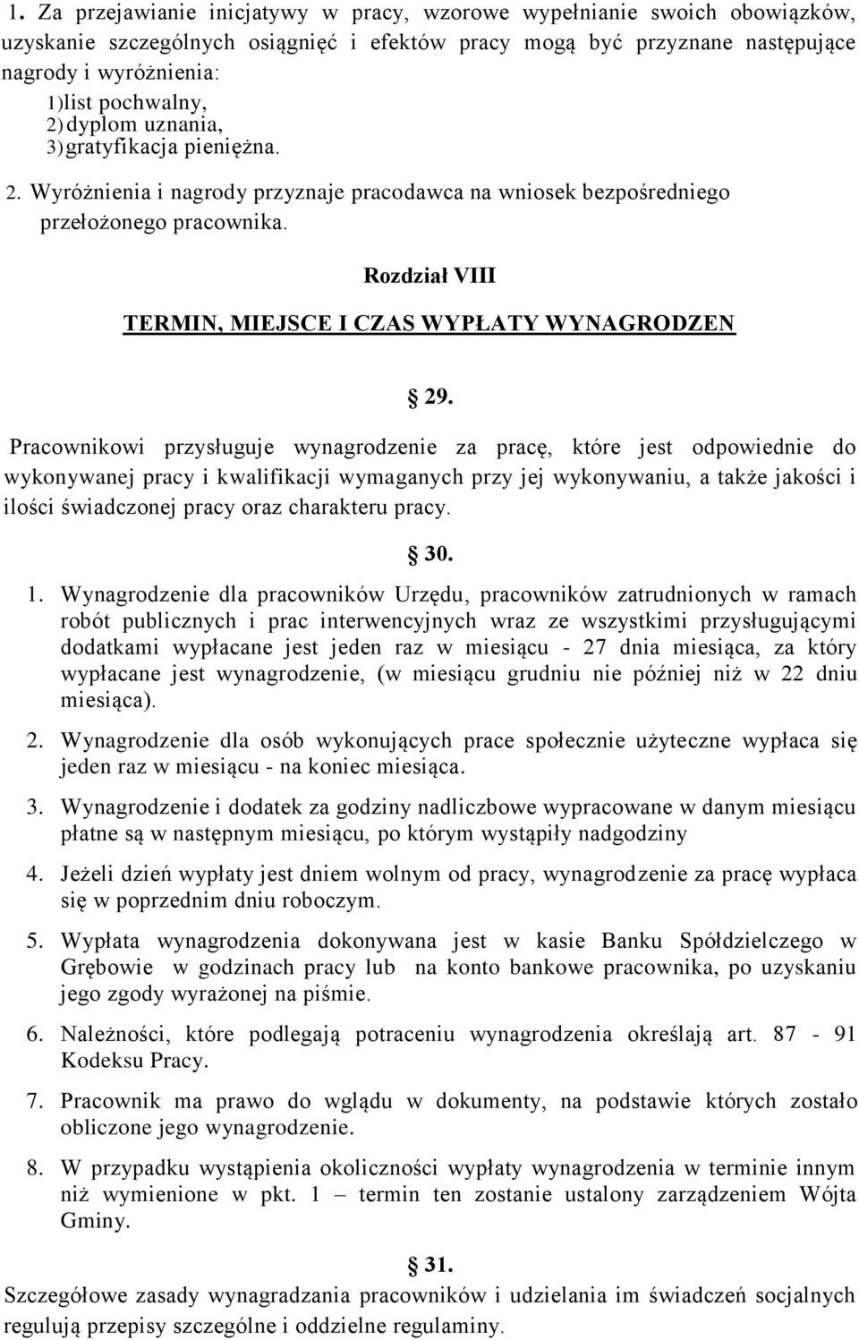 Rozdział VIII TERMIN, MIEJSCE I CZAS WYPŁATY WYNAGRODZEN 29.