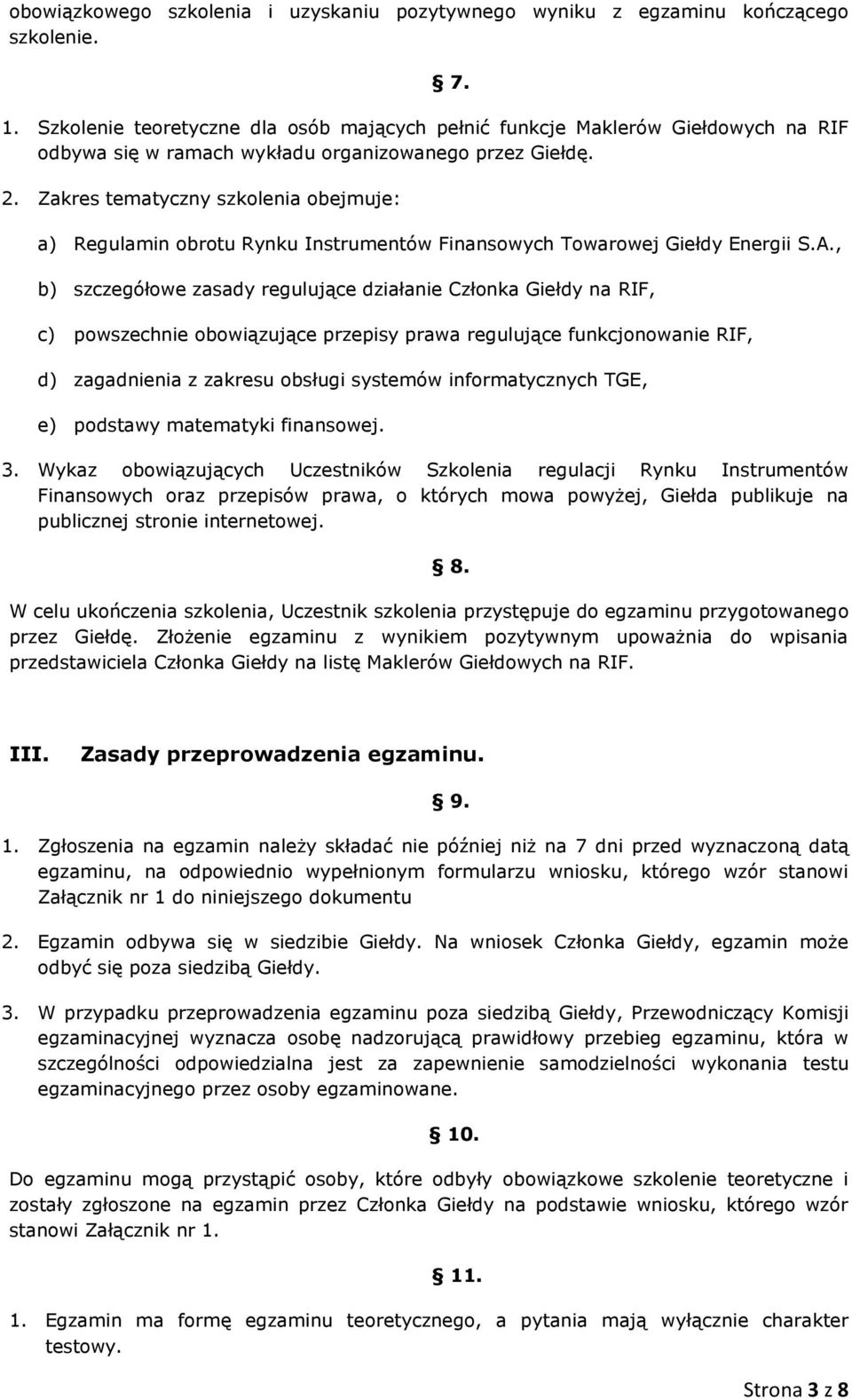 a) Regulamin obrotu Rynku Instrumentów Finansowych Towarowej Giełdy Energii S.A.