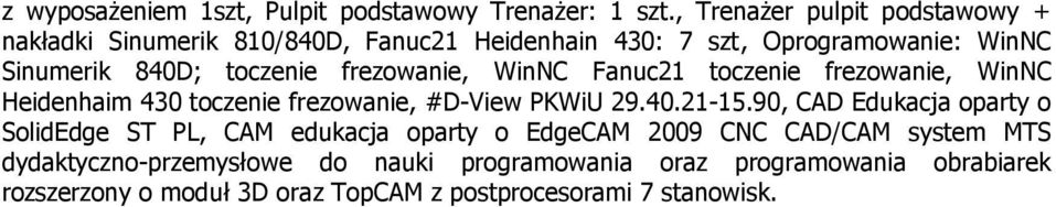 frezowanie, WinNC Fanuc21 toczenie frezowanie, WinNC Heidenhaim 430 toczenie frezowanie, #D-View PKWiU 29.40.21-15.