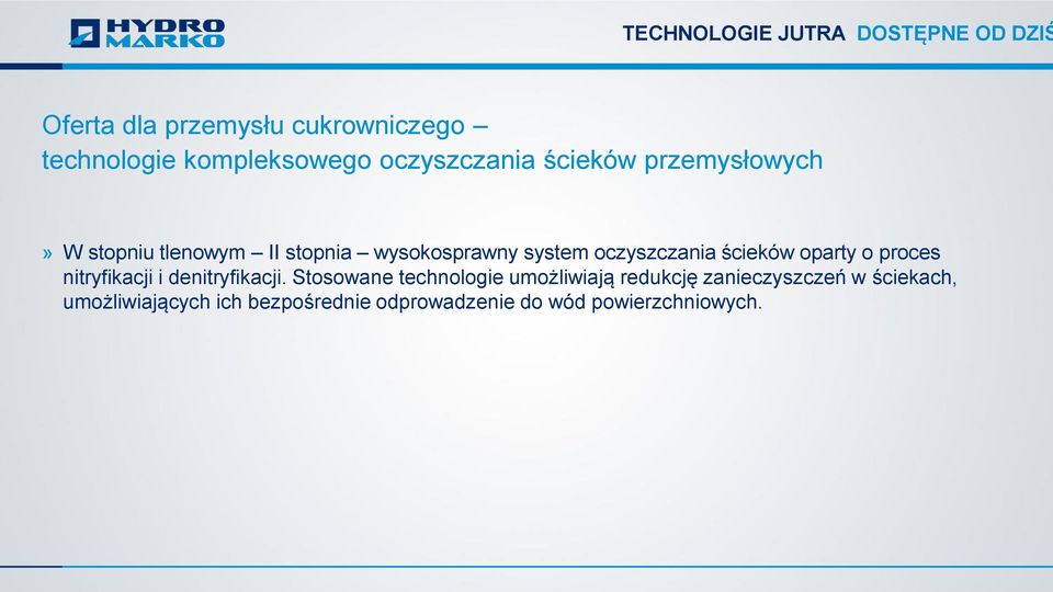 oparty o proces nitryfikacji i denitryfikacji.