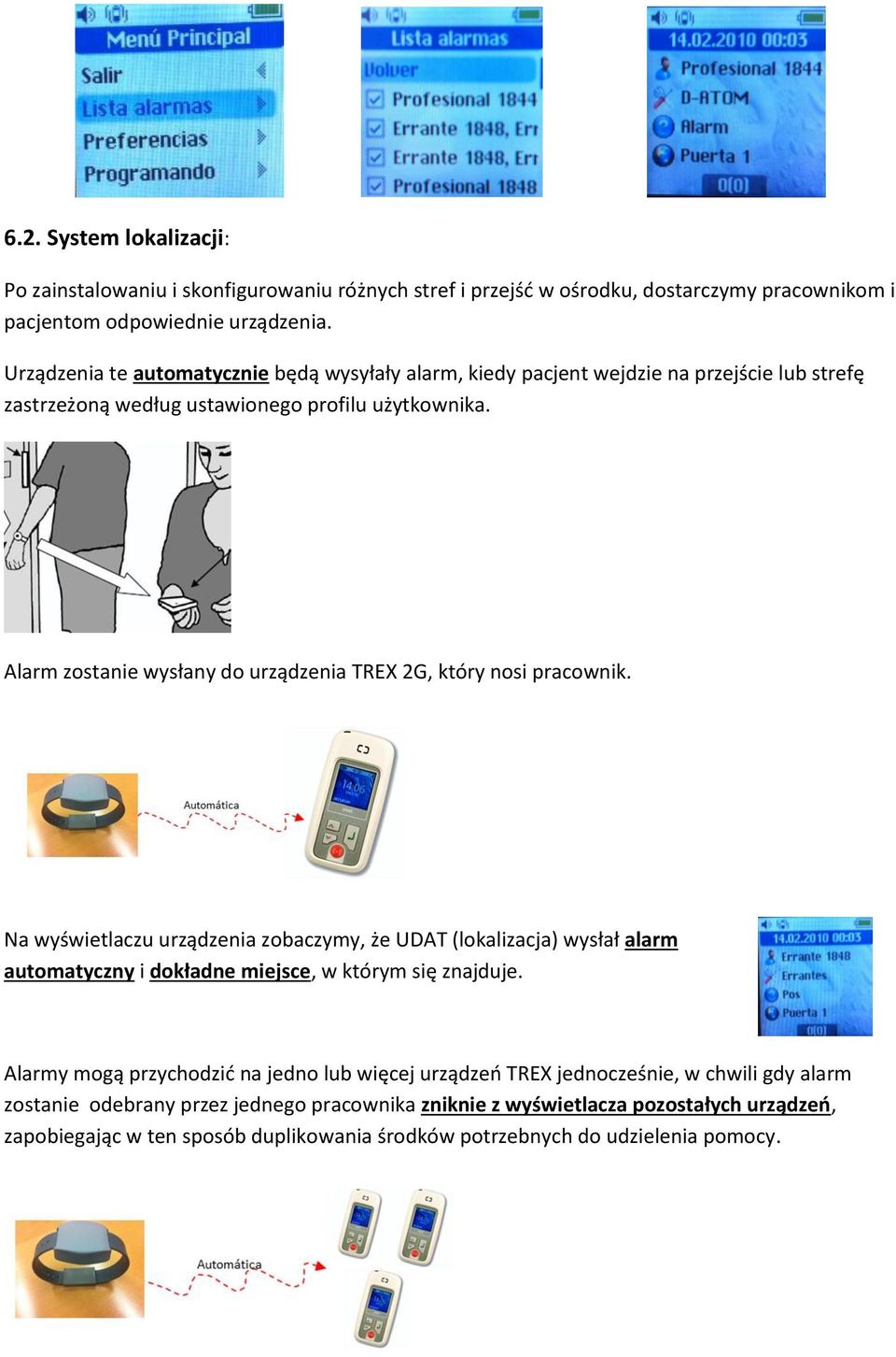 Alarm zostanie wysłany do urządzenia TREX 2G, który nosi pracownik.