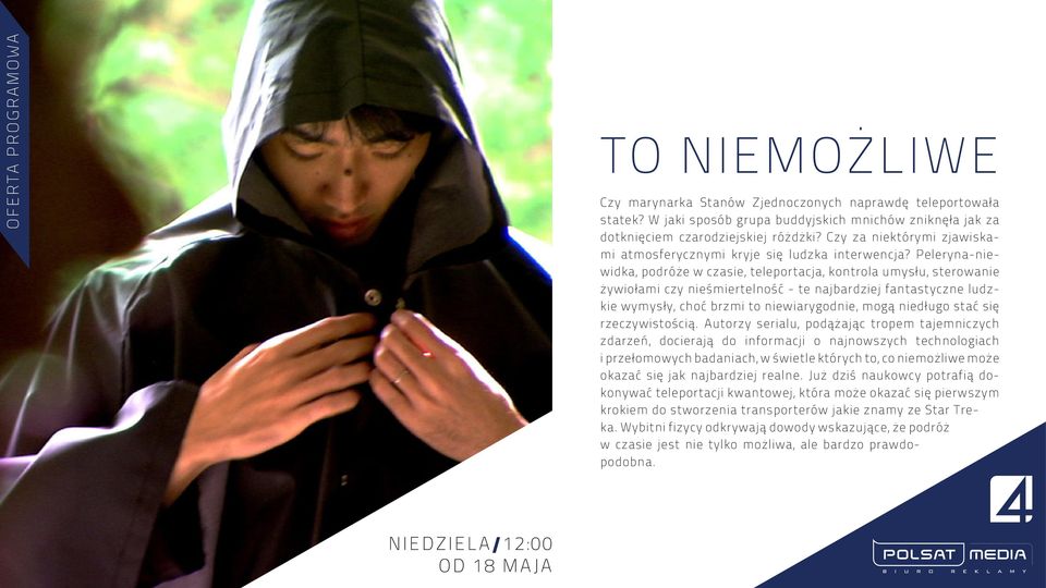 Peleryna-niewidka, podróże w czasie, teleportacja, kontrola umysłu, sterowanie żywiołami czy nieśmiertelność - te najbardziej fantastyczne ludzkie wymysły, choć brzmi to niewiarygodnie, mogą niedługo