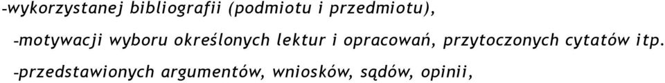 lektur i opracowań, przytoczonych cytatów itp.