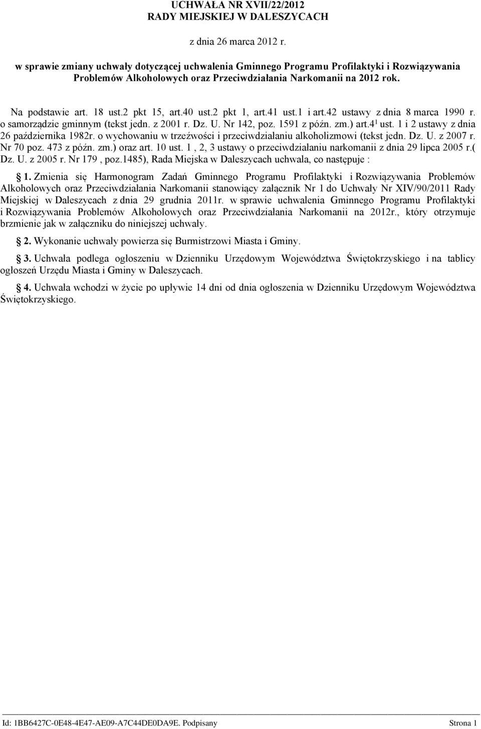 2 pkt 15, art.40 ust.2 pkt 1, art.41 ust.1 i art.42 ustawy z dnia 8 marca 1990 r. o samorządzie gminnym (tekst jedn. z 2001 r. Dz. U. Nr 142, poz. 1591 z późn. zm.) art.4 1 ust.