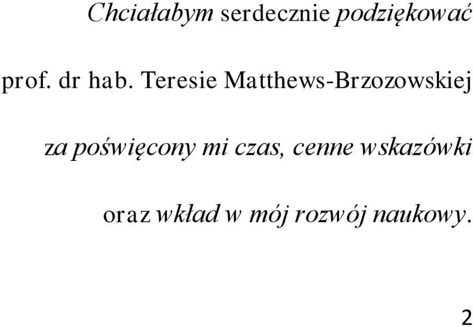 Teresie Matthews-Brzozowskiej za