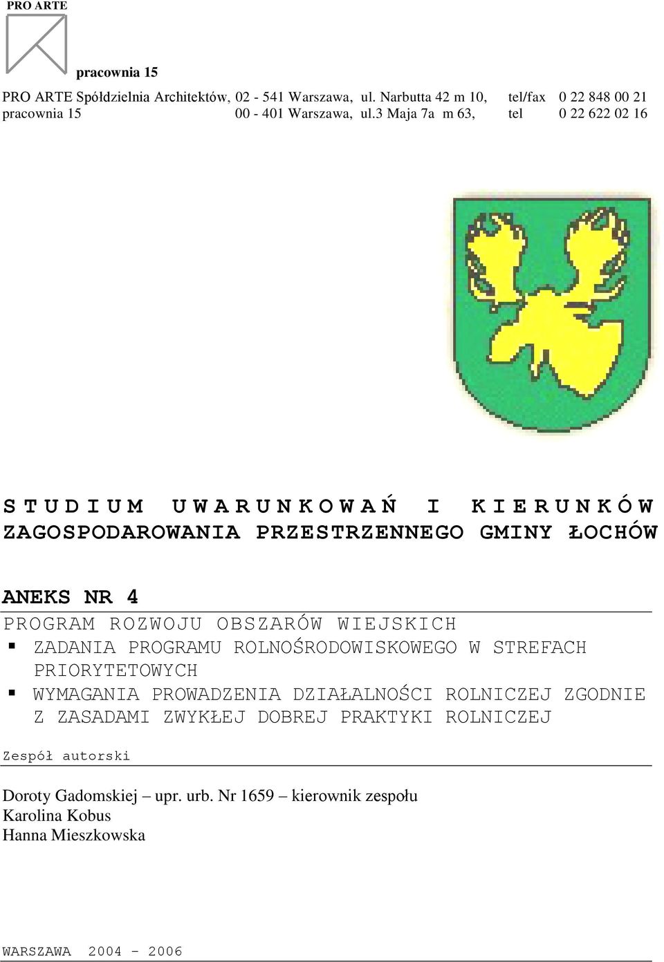 PROGRAM ROZWOJU OBSZARÓW WIEJSKICH ZADANIA PROGRAMU ROLNOŚRODOWISKOWEGO W STREFACH PRIORYTETOWYCH WYMAGANIA PROWADZENIA DZIAŁALNOŚCI ROLNICZEJ ZGODNIE Z