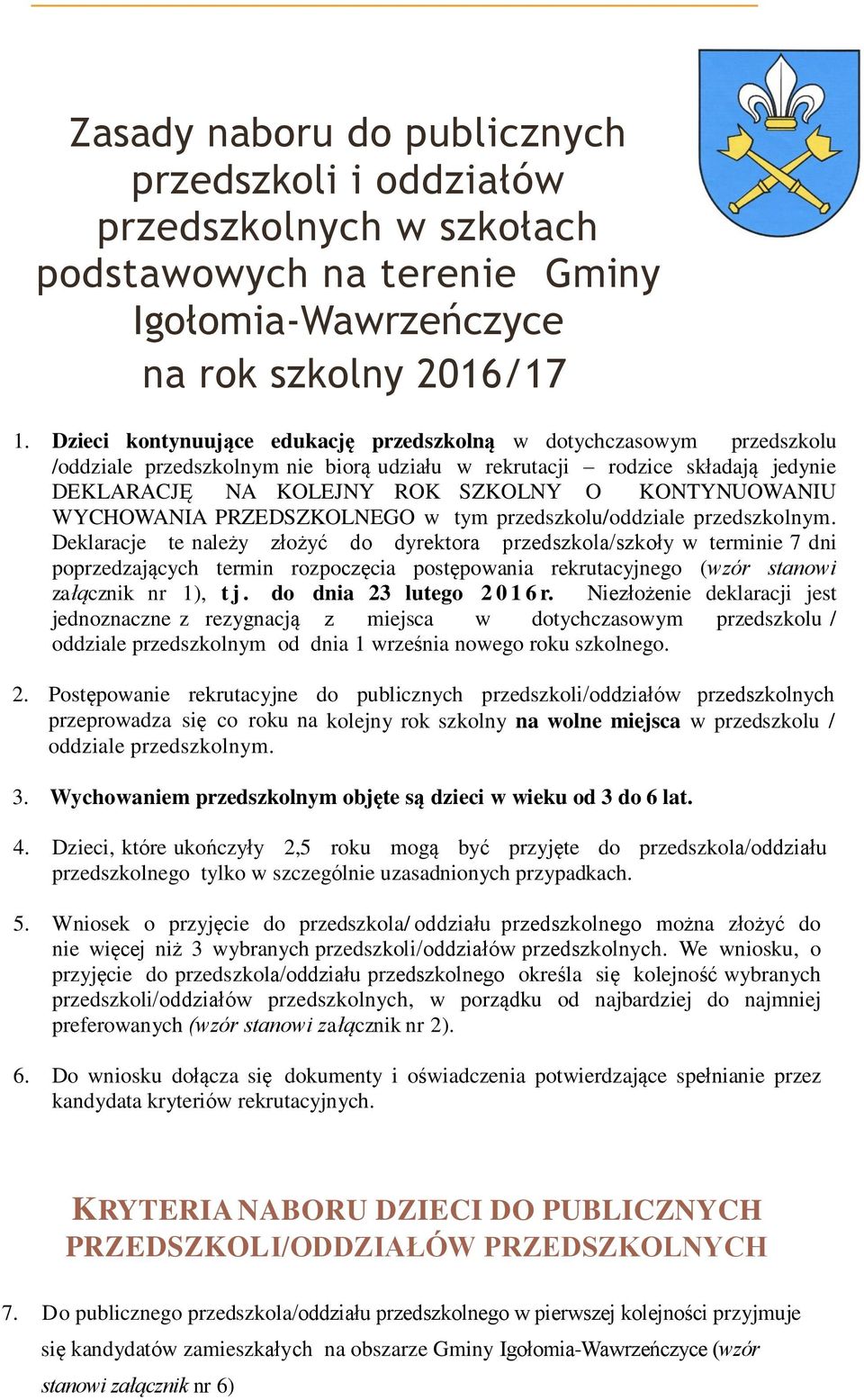 KONTYNUOWANIU WYCHOWANIA PRZEDSZKOLNEGO w tym przedszkolu/oddziale przedszkolnym.