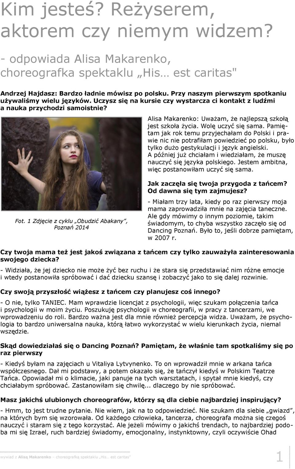 Alisa Makarenko: Uważam, że najlepszą szkołą jest szkoła życia. Wolę uczyć się sama.