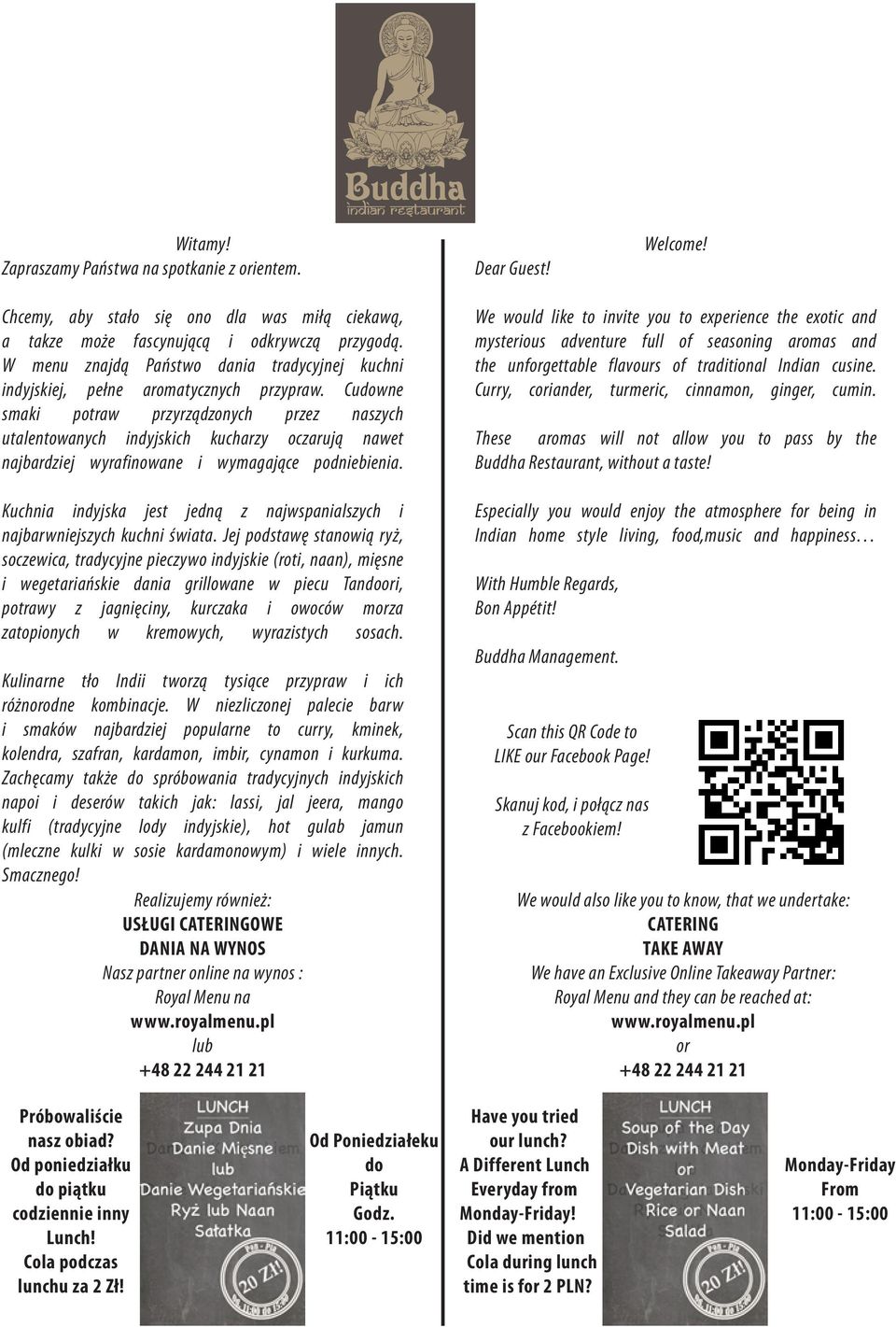Cudowne smaki potraw przyrządzonych przez naszych utalentowanych indyskich kucharzy oczaruą nawet nabardzie wyrafinowane i wymagaące podniebienia.