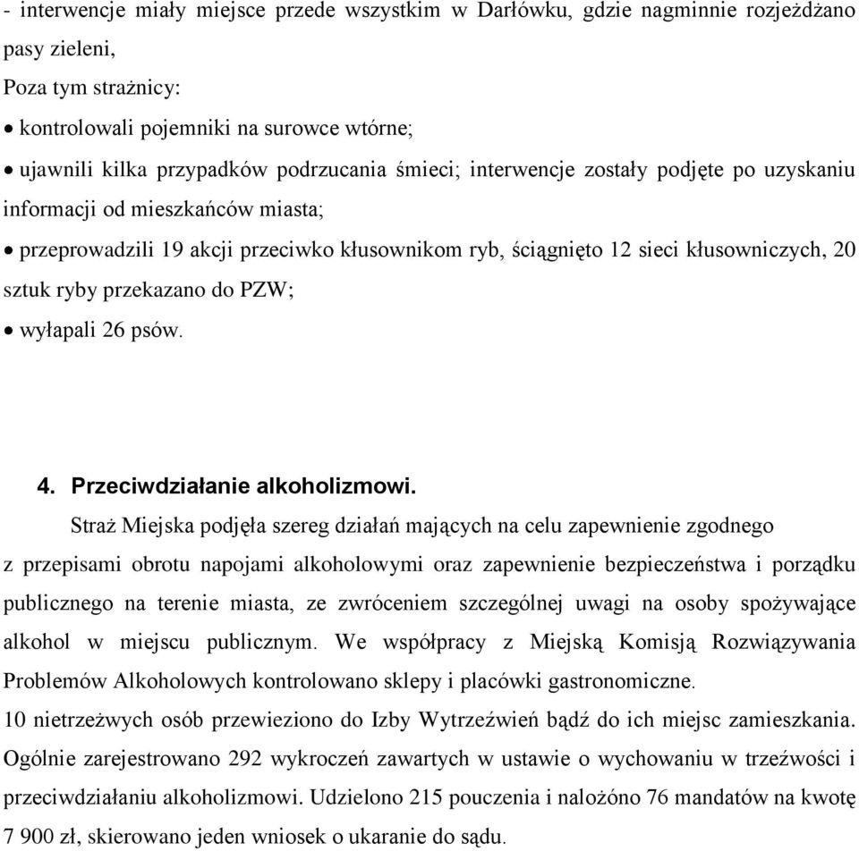 PZW; wyłapali 26 psów. 4. Przeciwdziałanie alkoholizmowi.