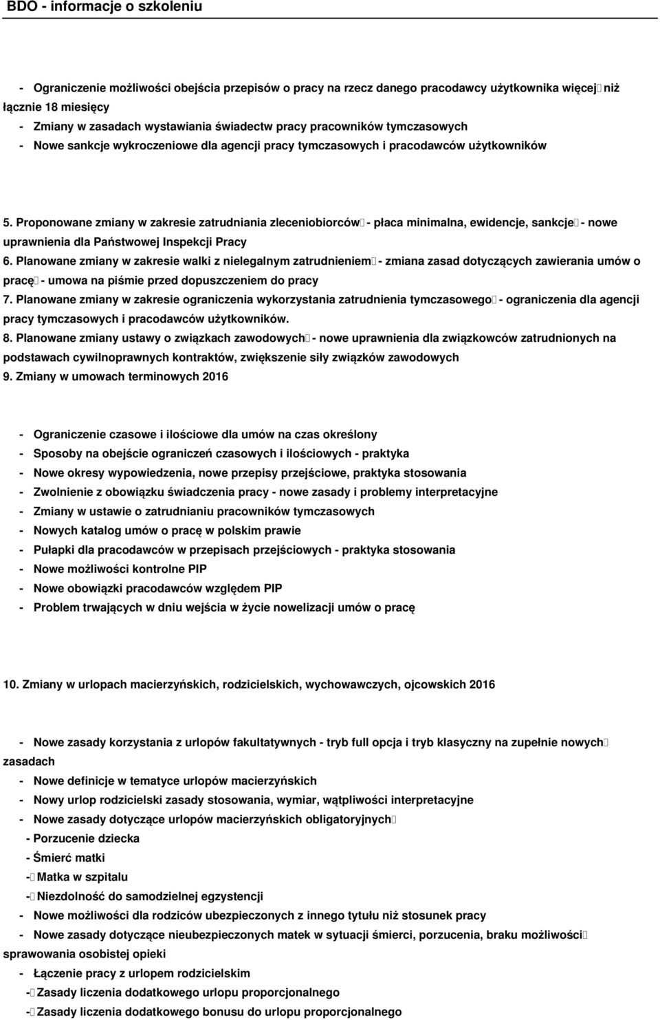 Proponowane zmiany w zakresie zatrudniania zleceniobiorców - płaca minimalna, ewidencje, sankcje - nowe uprawnienia dla Państwowej Inspekcji Pracy 6.