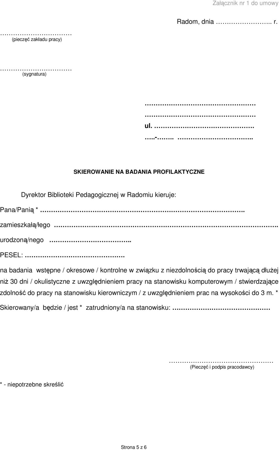 na badania wstępne / okresowe / kontrolne w związku z niezdolnością do pracy trwającą dłużej niż 30 dni / okulistyczne z uwzględnieniem pracy na stanowisku