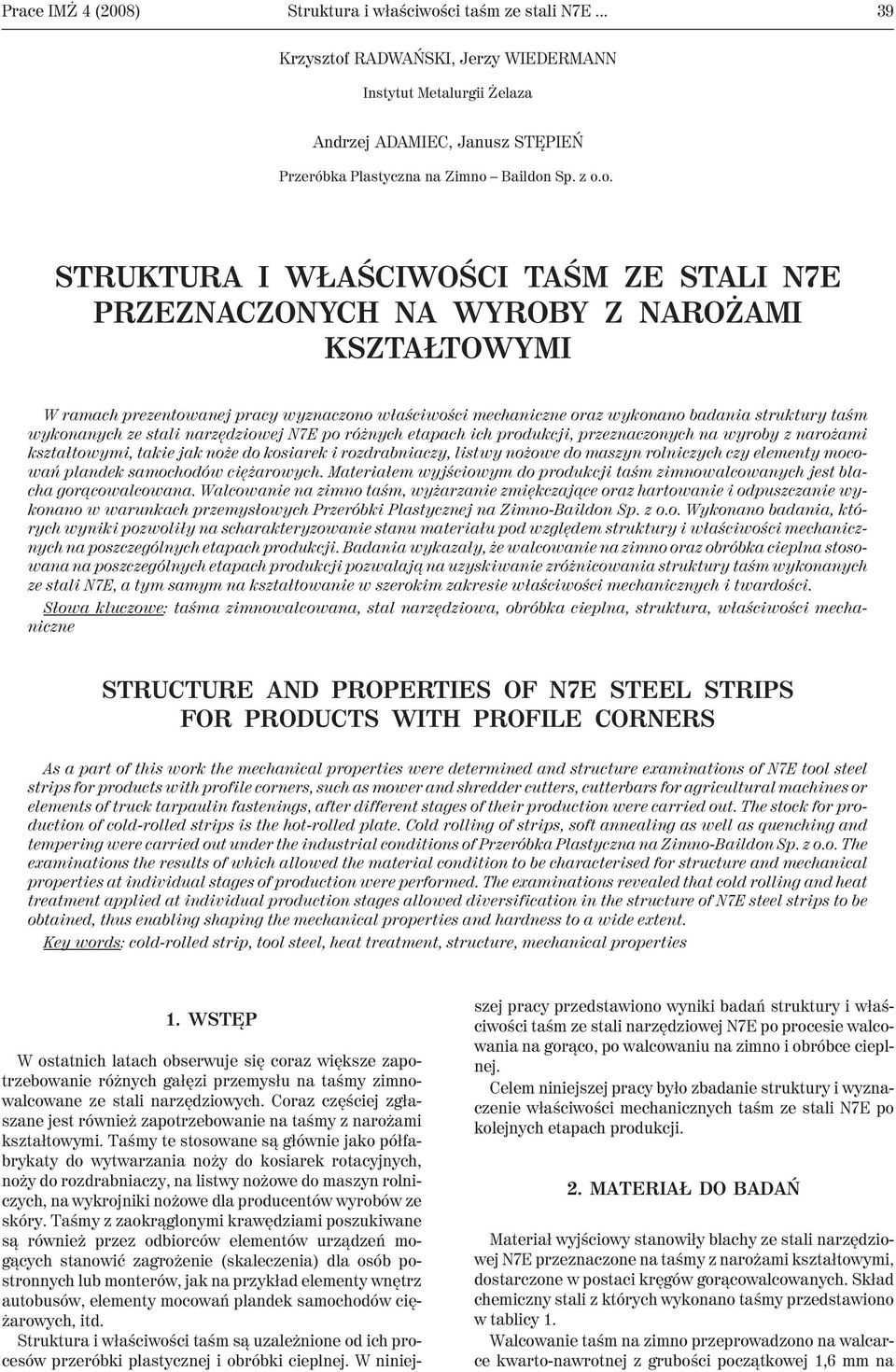 RADWAÑSKI, Jerzy WIEDERMANN Instytut Metalurgii elaza Andrzej ADAMIEC, Janusz STÊPIEÑ Przeróbka Plastyczna na Zimno 