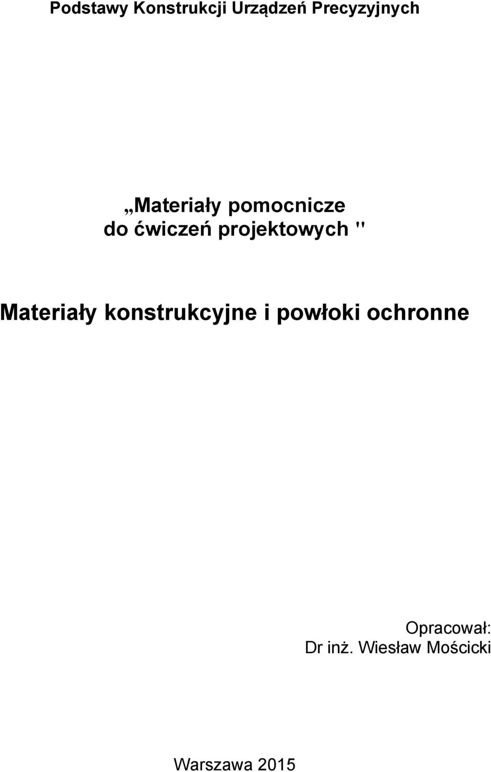" Materiały konstrukcyjne i powłoki ochronne