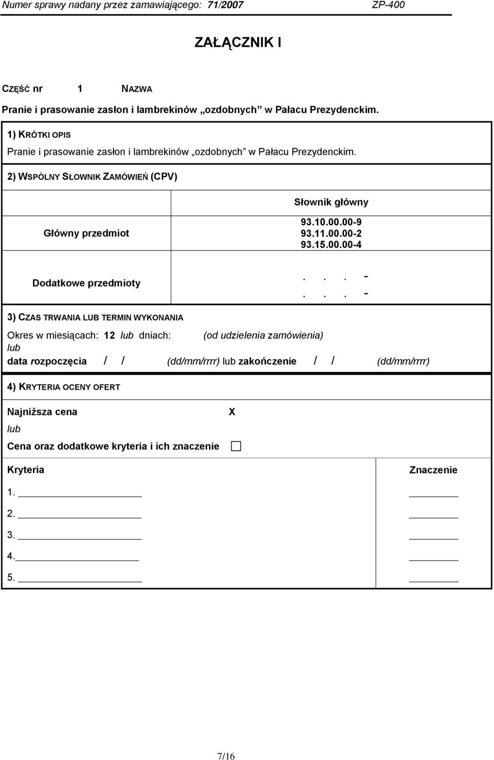 Pranie i prasowanie zasłon i lambrekinów ozdobnych w  910.00.00-9 9100.00-2 9100.