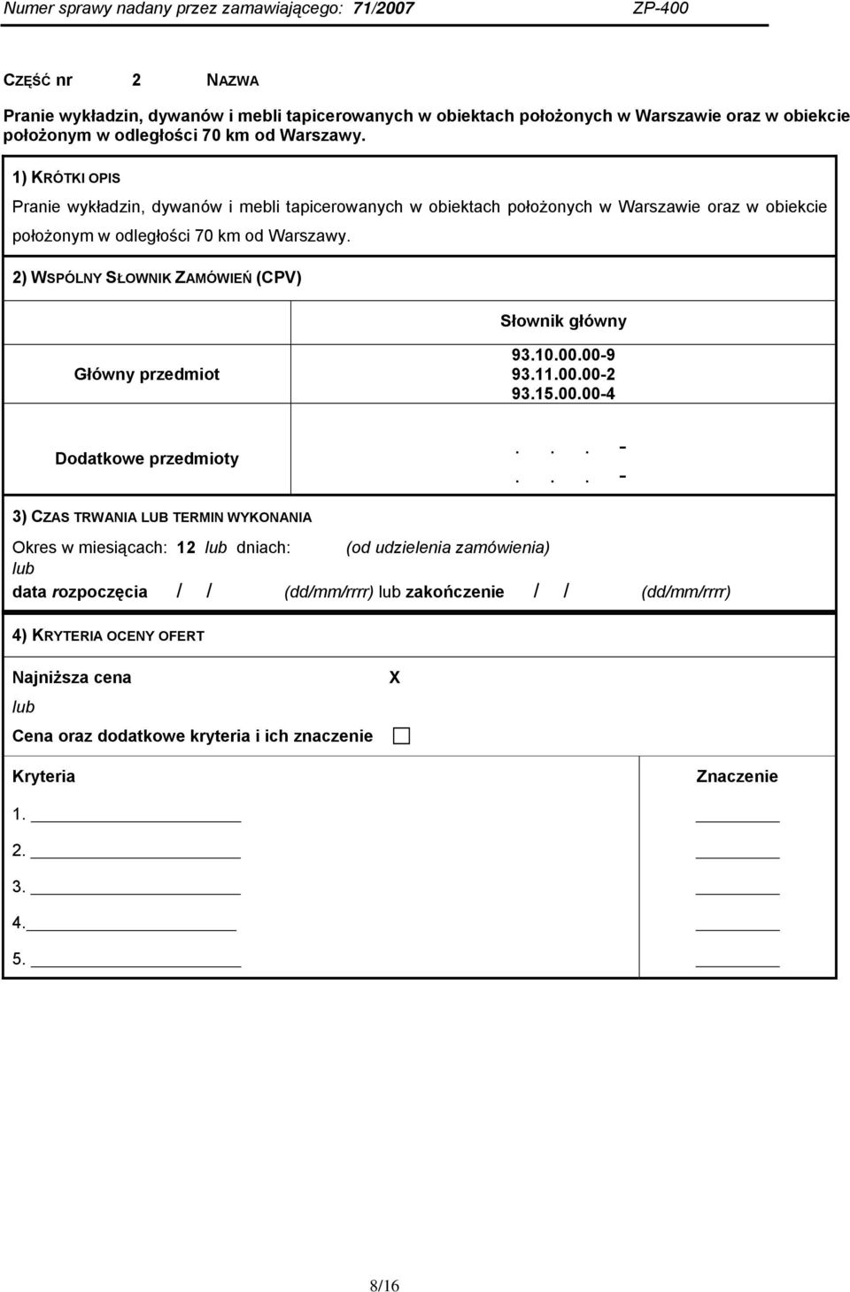 Pranie wykładzin, dywanów i mebli tapicerowanych w obiektach położonych w Warszawie oraz w  910.00.00-9 9100.