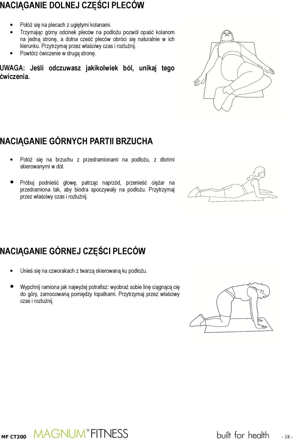 Powtórz ćwiczenie w drugą stronę. UWAGA: Jeśli odczuwasz jakikolwiek ból, unikaj tego ćwiczenia.