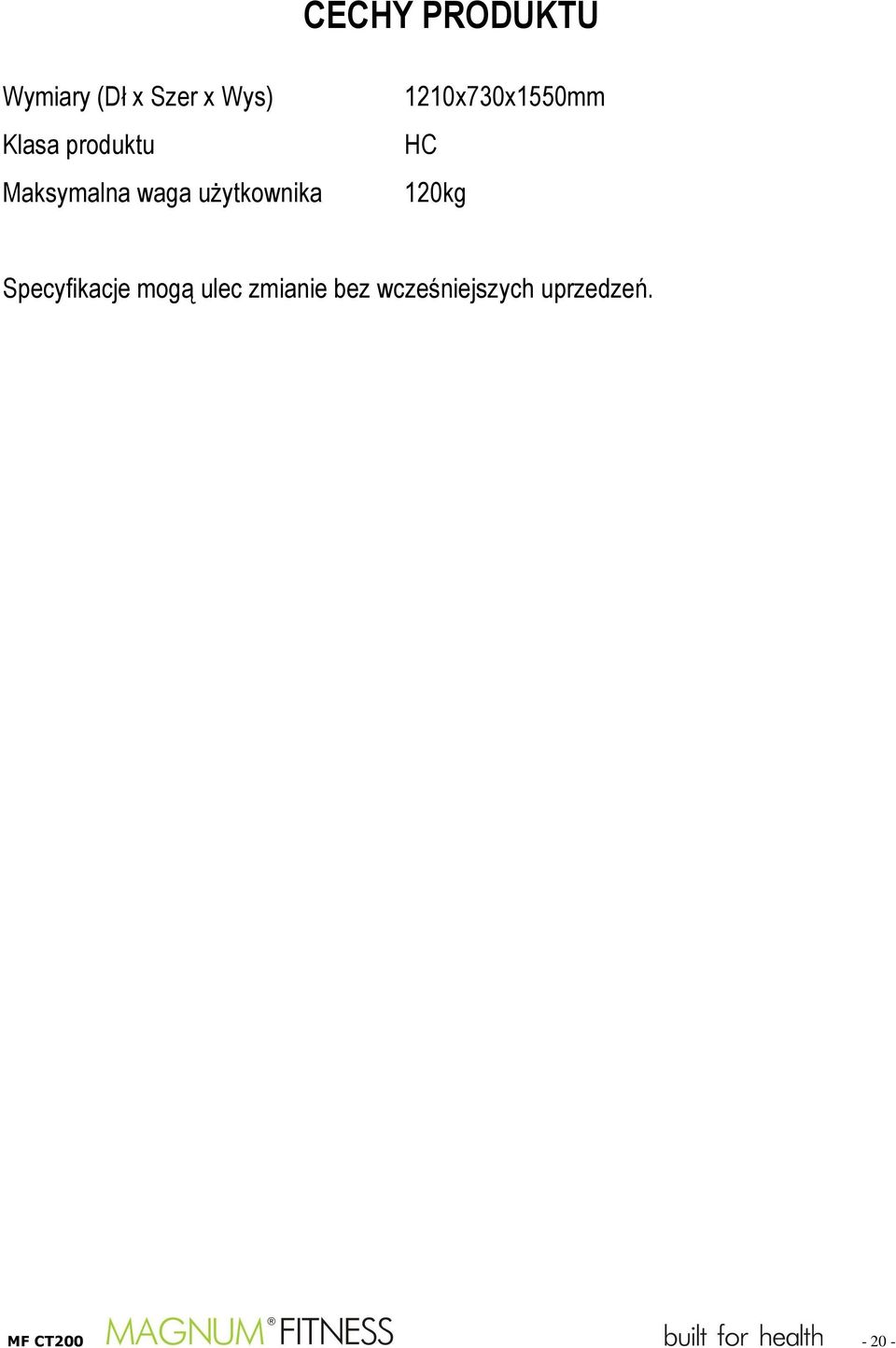 1210x730x1550mm HC 120kg Specyfikacje mogą