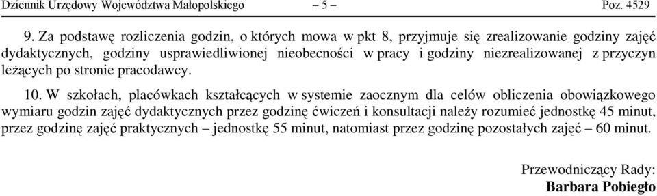 nieobecności w pracy i godziny niezrealizowanej z przyczyn leżących po stronie pracodawcy. 10.