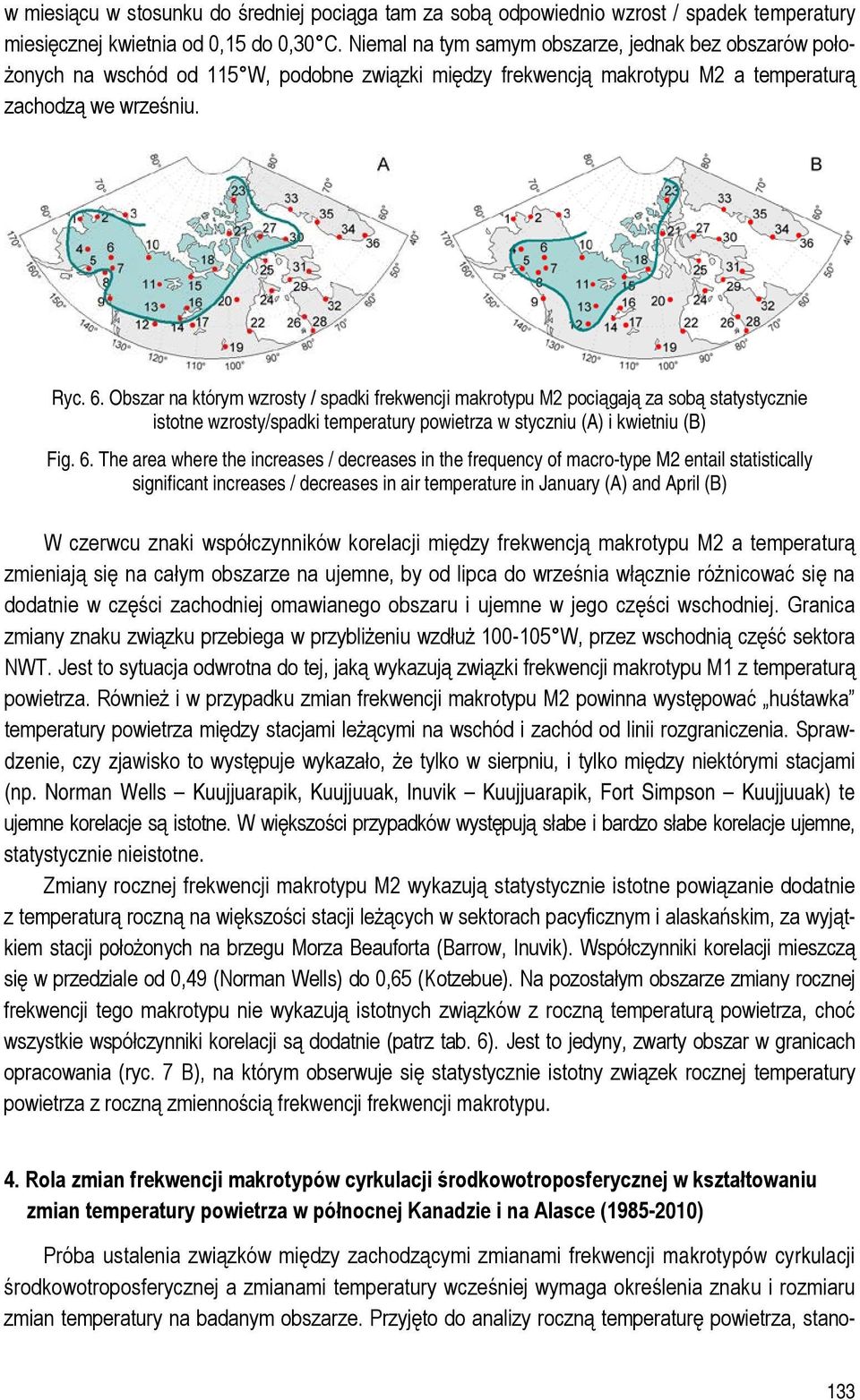 Obszar na którym wzrosty / spadki frekwencji makrotypu M2 pociągają za sobą statystycznie istotne wzrosty/spadki temperatury powietrza w styczniu (A) i kwietniu (B) Fig. 6.