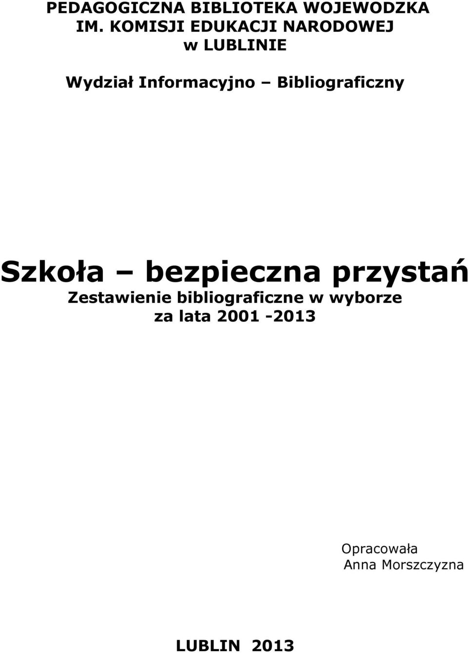 Bibliograficzny Szkoła bezpieczna przystań Zestawienie