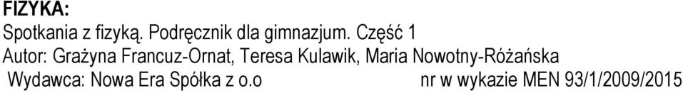 Część 1 Autor: Grażyna Francuz-Ornat, Teresa
