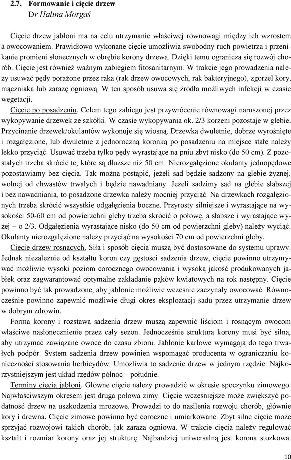 Cięcie jest również ważnym zabiegiem fitosanitarnym.