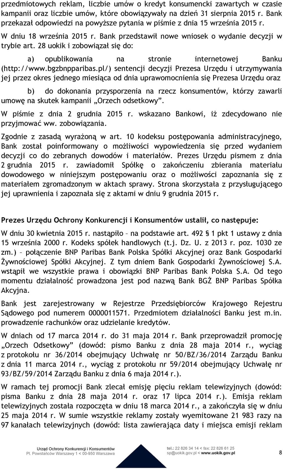 28 uokik i zobowiązał się do: a) opublikowania na stronie internetowej Banku (http://www.bgzbnpparibas.