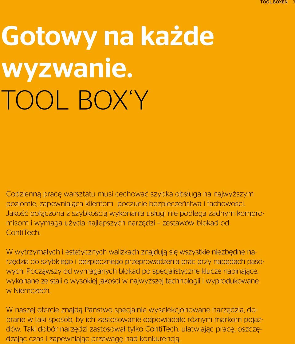 W wytrzymałych i estetycznych walizkach znajdują się wszystkie niezbędne narzędzia do szybkiego i bezpiecznego przeprowadzenia prac przy napędach pasowych.