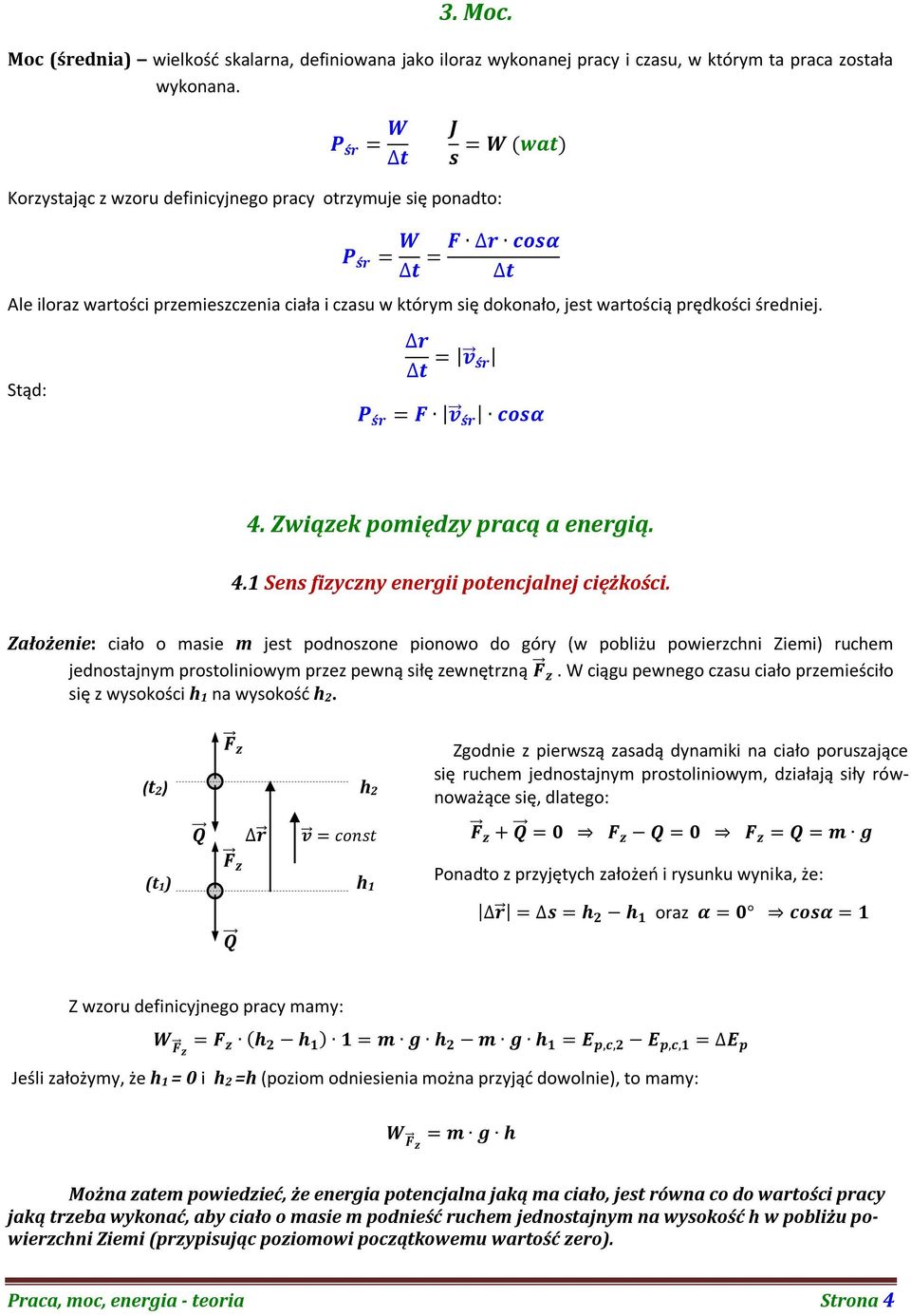 Związek pomiędzy pracą a energią. 4.1 Sens fizyczny energii potencjalnej ciężkoci.