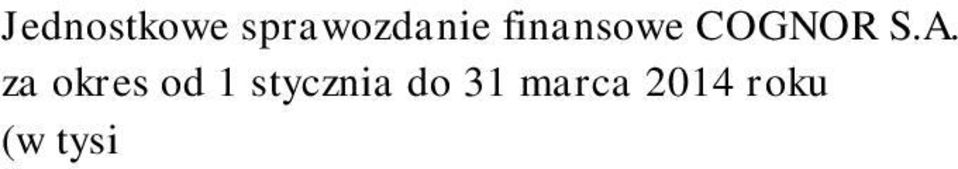 do 31.03.2014 r. 15 maj 2013 r.