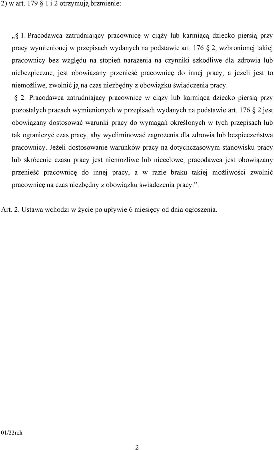 niemożliwe, zwolnić ją na czas niezbędny z obowiązku świadczenia pracy. 2.