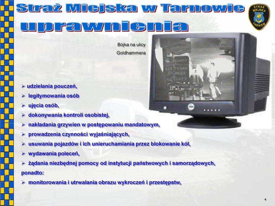 usuwania pojazdów i ich unieruchamiania przez blokowanie kół, wydawania poleceń, żądania niezbędnej