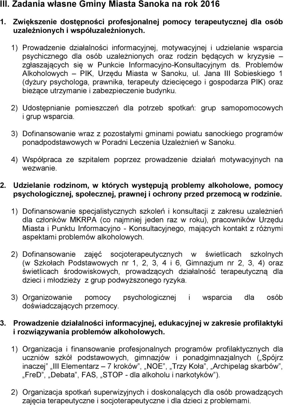 Informacyjno-Konsultacyjnym ds. Problemów Alkoholowych PIK, Urzędu Miasta w Sanoku, ul.
