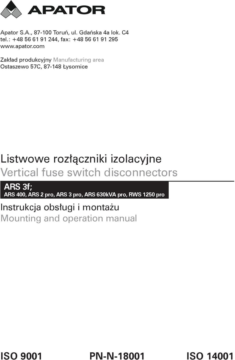 com Zakład produkcyjny Manufacturing area Ostaszewo 57C, 87-148 Łysomice Listwowe rozłączniki