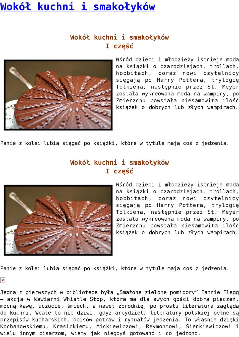 Panie z kolei lubią sięgać po książki, które w tytule mają coś z jedzenia.