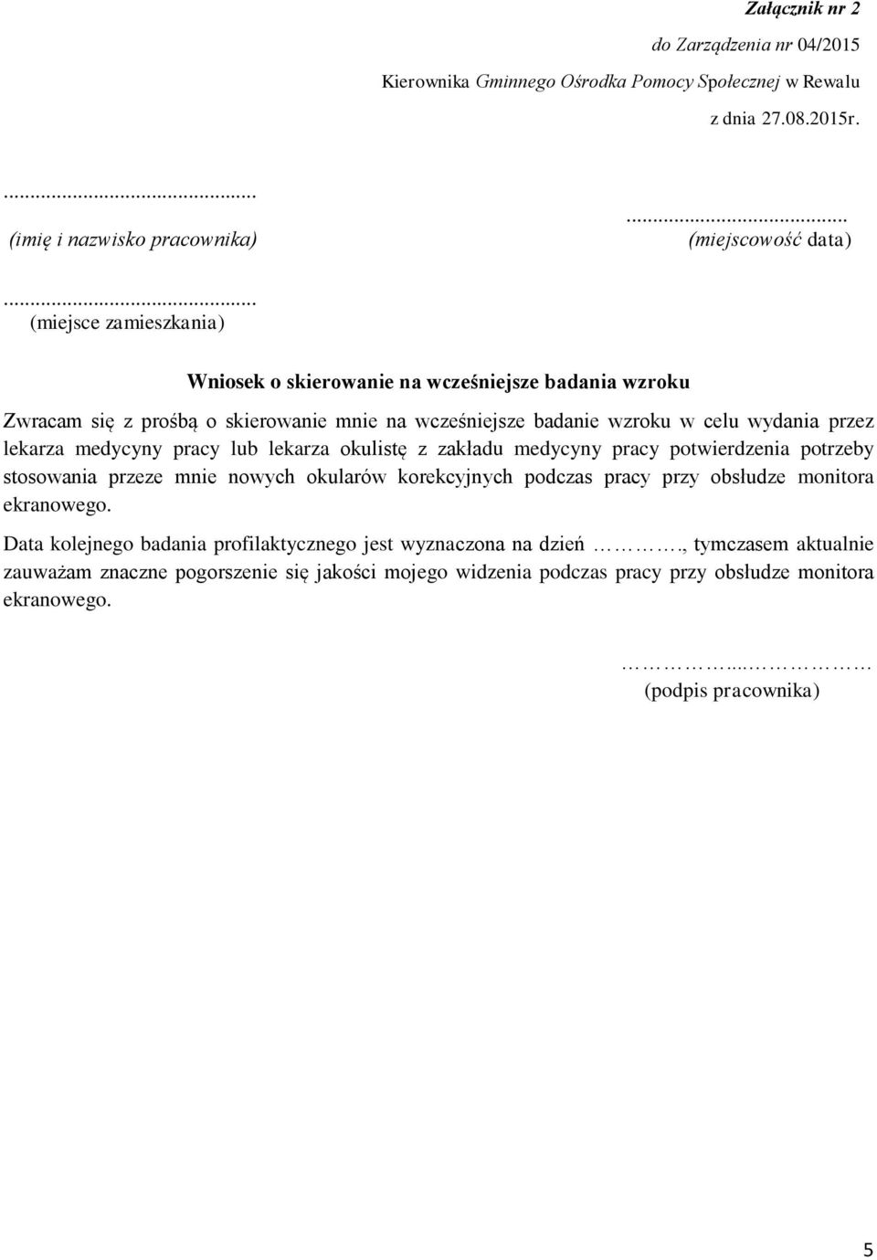 Zarządzenie nr 04/2015 Kierownika Gminnego Ośrodka Pomocy Społecznej w  Rewalu z dnia r. - PDF Free Download